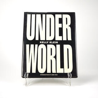 Underworld, Kelly Klein, with an introduction by Anne Rice.  Alfred A. Knopf, 1995.  First Edition. Available at Fonfrege.com