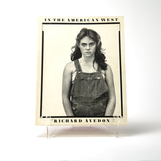 In the American West, Richard Avedon. Henry Abrams, New York, 1985. First Edition. Signed by Avedon. Available at Fonfrege.com